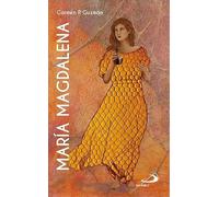 María Magdalena: Una mujer con autoridad