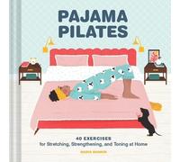 Maria Mankin - Pajama Pilates 40 Exercises for Stretching Strengthe - G245z