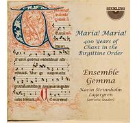 Maria Maria 400 Years of Chant in the Birgittine Order