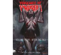 Vengeance of Vampirella Volume 4 After the Fall by Tom Sniegoski Tom Sniegoski (Auteur)