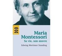 Maria Montessori E. Mortimer Standing (Auteur)