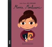 Maria Montessori: Little People, Big Dreams. Deutsche Ausgabe