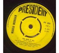 Maria Morgan - YOU GAVE IT ALL 7" (45) UK PRESIDENT 1975 4 PRONGED LABEL DESIGN (PT450)