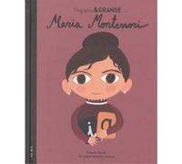 Sánchez Vegara, María Isabel – Pequeña & Grande Maria Montessori – Livre en VO – Alba