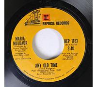 MARIA MULDAUR - MARIA MULDAUR 45 RPM ANY OLD TIME / MIDNIGHT AT THE OASIS