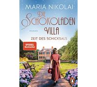 Maria Nikolai Die Schokoladenvilla - Zeit des Schicksals (Poche)
