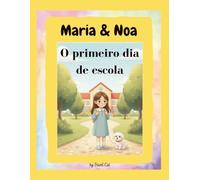 Maria & Noa: O primeiro dia de escola