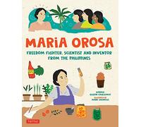 Maria Orosa: Freedom Fighter, Scientist and Inventor from the Philippines