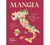 Mangia – Comment parcourir l'Italie en mangeant