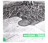 Maria Pomianowska - Maria Pomianowska & Groupe Gainde: Warszawa Dakar