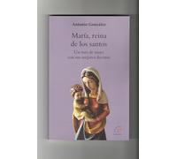 María, reina de los santos: Un mes de mayo con sus mejores devotos