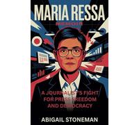 MARIA RESSA MEMOIR: A Journalist's Fight for Press Freedom and Democracy