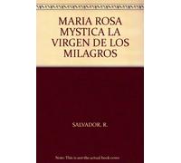 María Rosa Mýstica: La Virgen de los Milagros