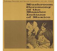 MARIA SABINA - Mushroom Ceremony The Mazatec Indians of Mexico