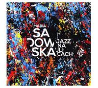 Maria Sadowska - Maria Sadowska: Jazz na ulicach
