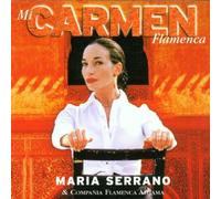 Maria Serrano & Compania - Mi Carmen Flamenca [Import]