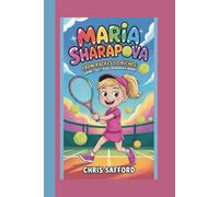 MARIA SHARAPOVA: FROM RACKETS TO RICHES: GAME, SET, COMEBACK:KIDS BIOGRAPHY BOOK