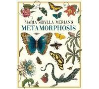 Maria Sibylla Merian's Metamorphosis
