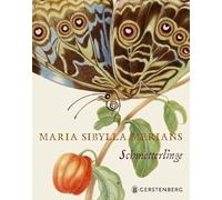 Maria Sibylla Merians Schmetterlinge