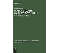 Maria Stuart, Darley, Bothwell