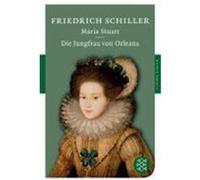 Maria Stuart / Die Jungfrau von Orleans Schiller, Friedrich (Auteur)