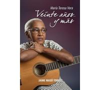 María Teresa Vera. Veinte años y más (1895-1965)