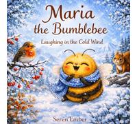 Maria the Bumblebee: Laughing in the Cold Wind