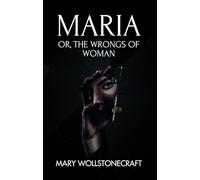 Maria The Wrongs Of Woman