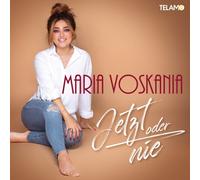 Voskania, Maria - Jetzt Oder Nie