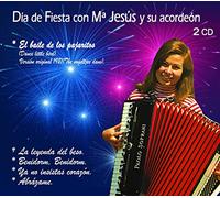 Maria Y Su Acordeon Jesus - Maria Y Su Acordeon Jesus - Dia De Fiesta Con Maria Jesus Y Su Acordeon Vol. 1