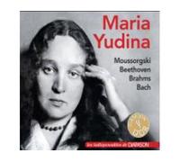 Maria Yudina joue Moussorgski : Beethoven, Brahms et Bach CD