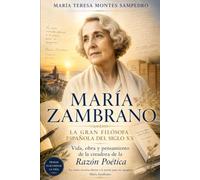MARÍA ZAMBRANO: LA GRAN FILÓSOFA DEL SIGLO XX