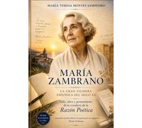 MARÍA ZAMBRANO: LA GRAN FILÓSOFA DEL SIGLO XX