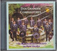 Mariachi De La Ciudad De Pepe Villa - Dos Grandes Compositores: Gabriel Y Solis