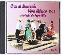 Mariachi de Pepe Villa - Viva El Mariachi Viva Mexico Vol. 3