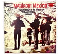 MARIACHI MEXICO: Swinging South of the Border Pops