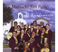 Mariachi San Pablo - El Fundamento (The Foundation)