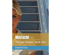 Mariachi: The Lust Cannon - Book Two