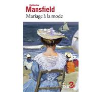 Katherine Mansfield – Mariage à la mode / La Baie – Trad. Françoise Pellan – Gallimard
