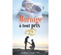 Mariage à tout prix - Épiphanie Nangui - Atramenta - broché - Roman