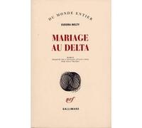 Eudora Welty – Mariage au delta – Traduction Lola Tranec – Gallimard