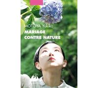 Mariage contre nature - Yukiko Motoya - Philippe Picquier - Poche - Roman
