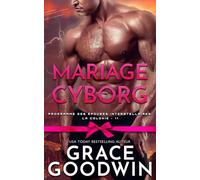 Mariage Cyborg: Programme des Épouses Interstellaires: La Colonie - 11