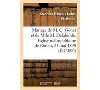 Mariage de M. Charles Gonet et de Mlle Marie Delalonde, allocution Stanislas-François-André Delalonde (Auteur)