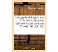 Mariage de M. Gustave Legrain avec Mlle Marguerite Davin, allocution Mgr Henri-Abel Mortier (Auteur)