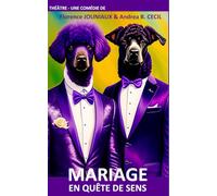 MARIAGE EN QUÊTE DE SENS: Comédie moderne en cinq tableaux