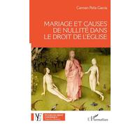 Mariage et causes de nullité dans le droit de l'église – L'Harmattan