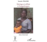 Mariage et célibat à Ouagadougou - Saratta Traoré - L'harmattan - broché - Essai