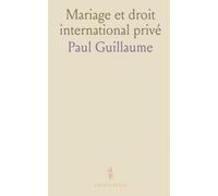 Mariage et droit international privé: Comprendre les règles de célébration, de reconnaissance et d’effets juridiques au-delà des États