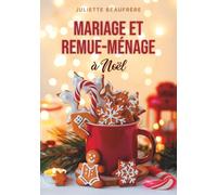 Mariage et remue-ménage à Noël: Nouvelle de Noël